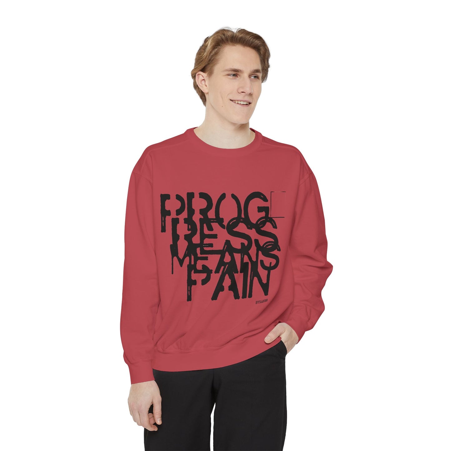 Motivational Sweatshirt - 'Progress means pain' Encouraging Unisex Garment-Dyed