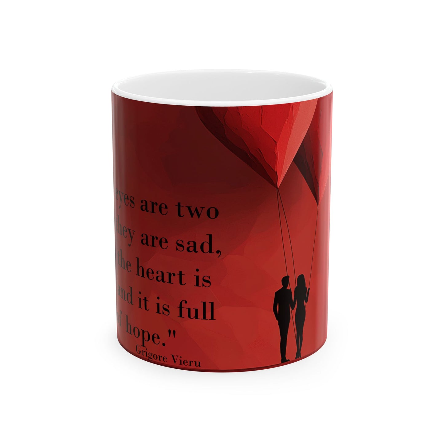 Romantic Ceramic Mug, Sad Eyes and Hopeful Heart Quote, Valentine's Day Gift, Love and Hope Coffee Cup, Romantic Gift for Her, Sadness and