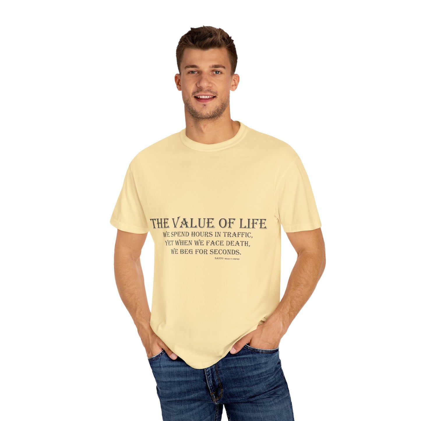 Life Values Motivational Unisex T-shirt, Value of Life Quote Tee, Inspirational Shirt, Traffic Reminder Gift, Philosophy Clothing