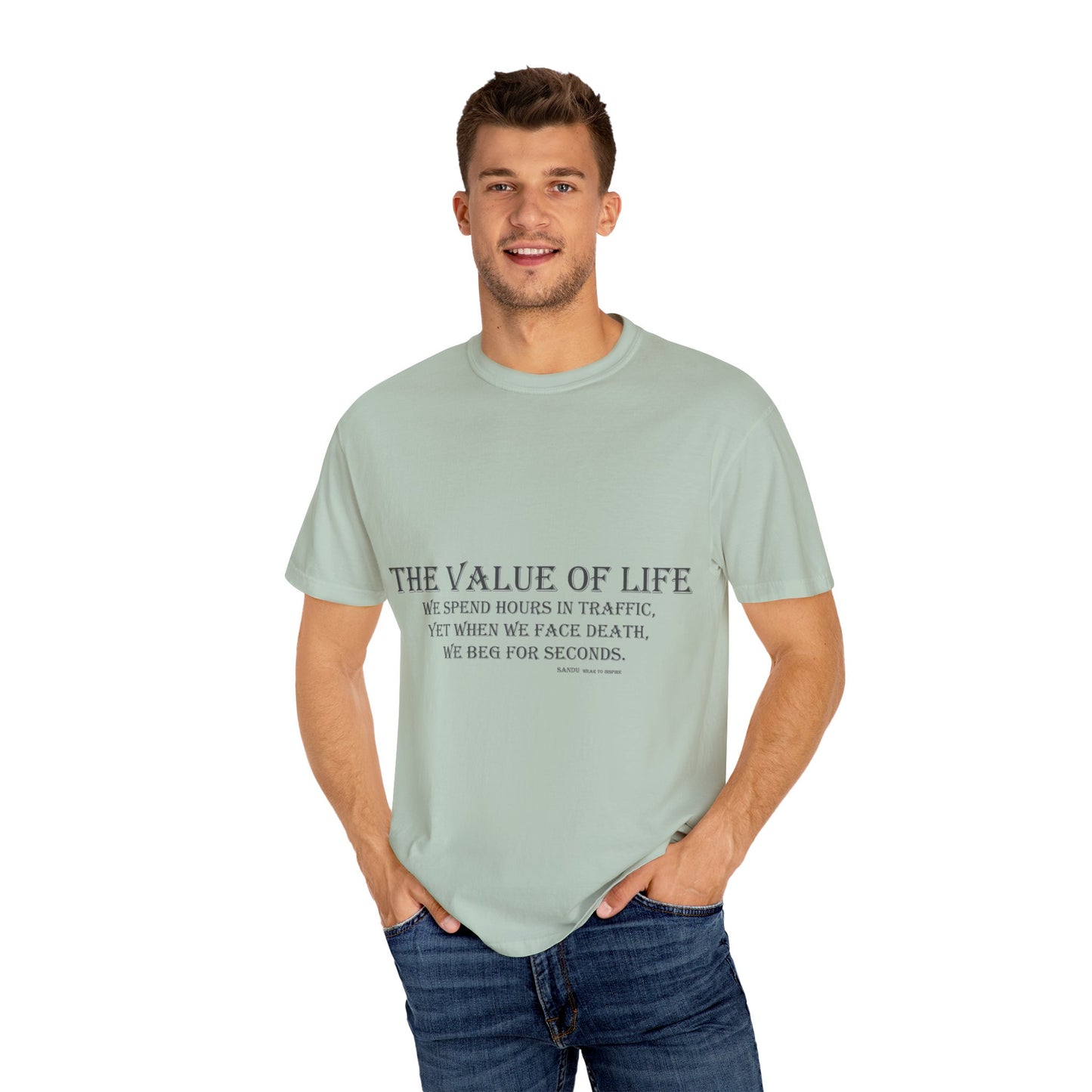 Life Values Motivational Unisex T-shirt, Value of Life Quote Tee, Inspirational Shirt, Traffic Reminder Gift, Philosophy Clothing