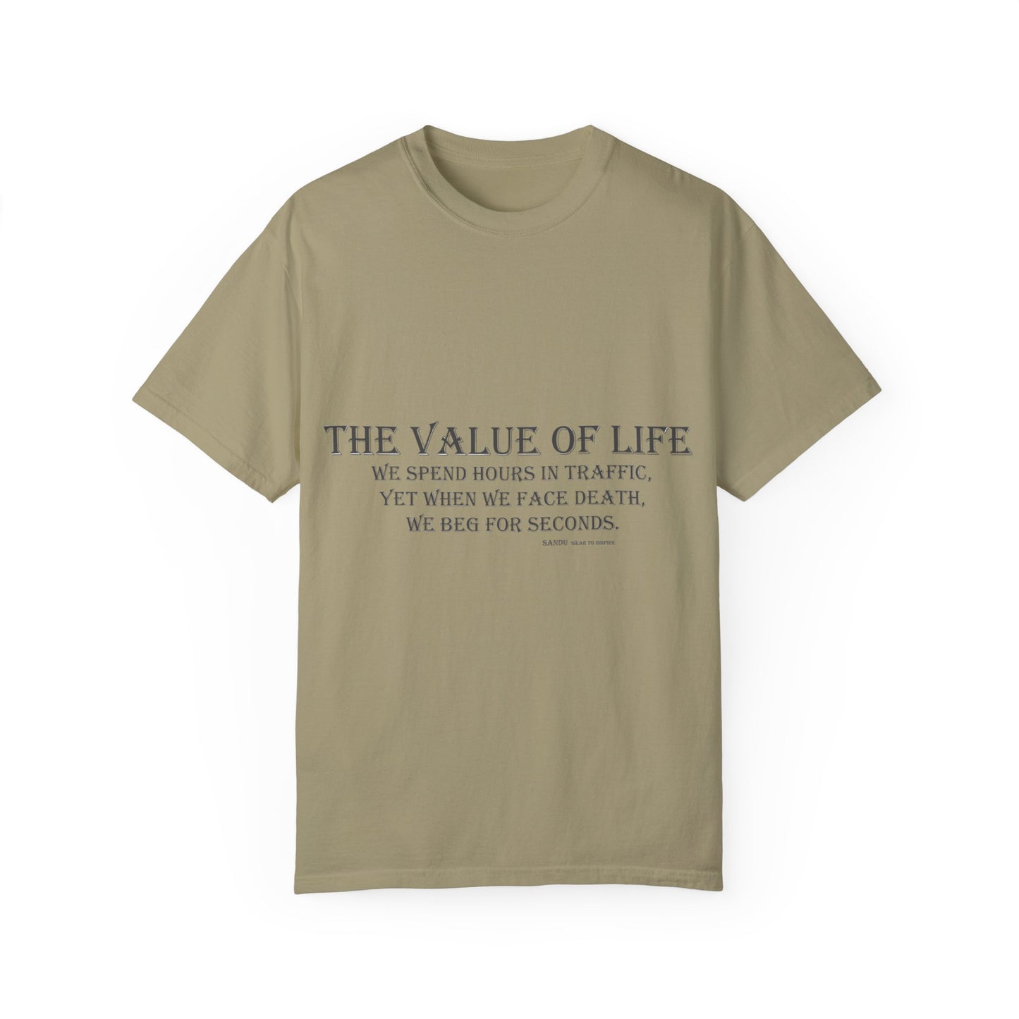 Life Values Motivational Unisex T-shirt, Value of Life Quote Tee, Inspirational Shirt, Traffic Reminder Gift, Philosophy Clothing